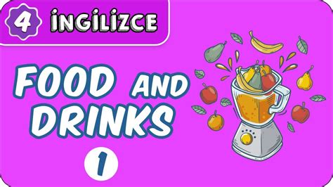 Food And Drinks S N F Ngilizce Evokul Kamp Youtube