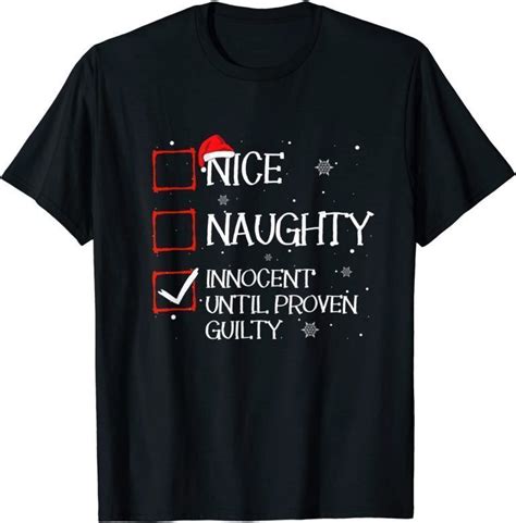 Nice Naughty Innocent Until Proven Guilty Christmas List T Shirts Breakshirts Office