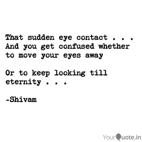 Eye Contact Quote Eye Contact Quotes He Opened His Eyes To Reveal