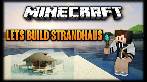Minecraft Lets Build Strandhaus Alexoplayshd Youtube