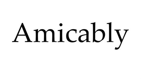How To Pronounce Amicably Youtube