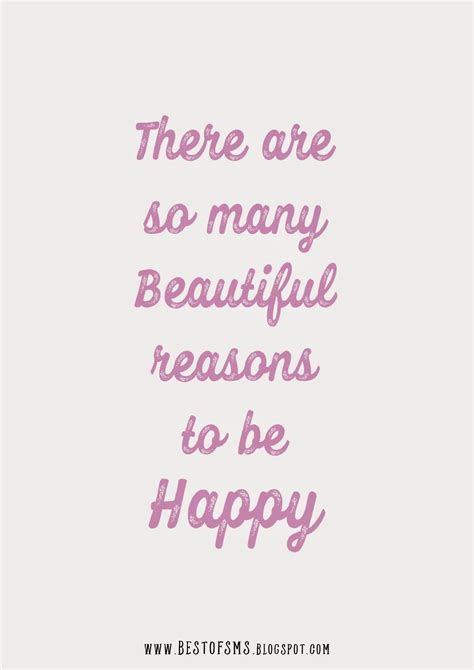 Best Of Sms There Are So Many Beautiful Reasons To Be Happy ♥