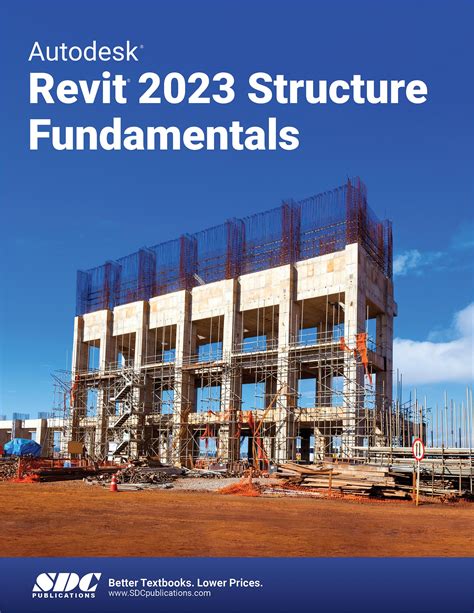 Autodesk Revit 2023 Structure Fundamentals Book 9781630575182 Sdc