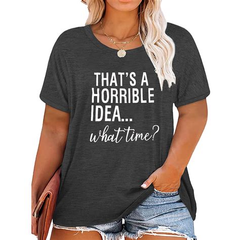 Anbech Thats A Horrible Idea Tshirt Plus Size Women Sarcastic Graphic