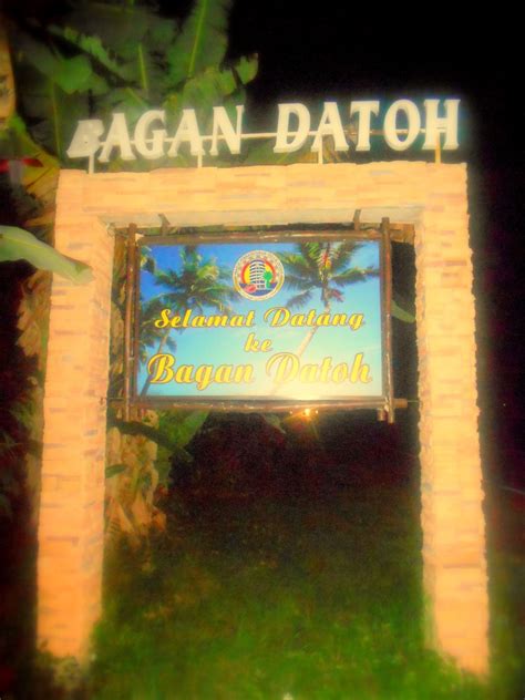 The ceremony will be conducted after he officiated the bagan datoh umno division meeting headed by its mp and defence minister datuk seri dr ahmad zahid hamidi. Kenali Pekan Bagan Datoh, Perak - Relaks Minda