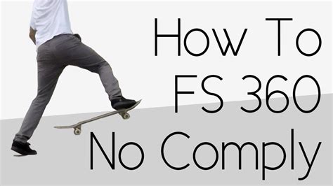 How To Frontside 360 No Comply Youtube