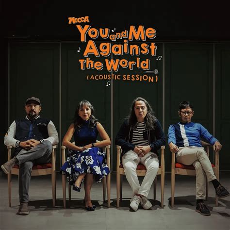 Mocca You And Me Against The World Acoustic Version Single 2023