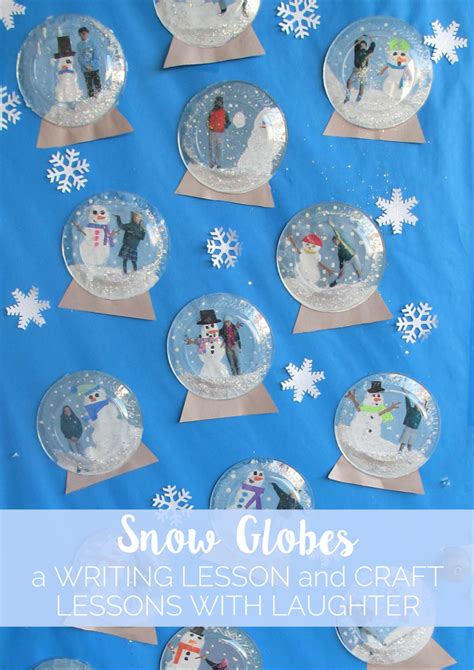 Snow Globes Writing Lesson And Craft Lessons With Laughter