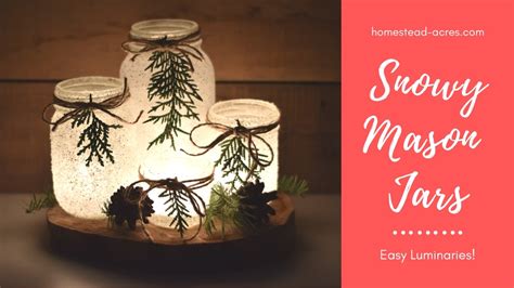 Diy Snowy Mason Jar Luminaries Quick And Easy Homestead Acres