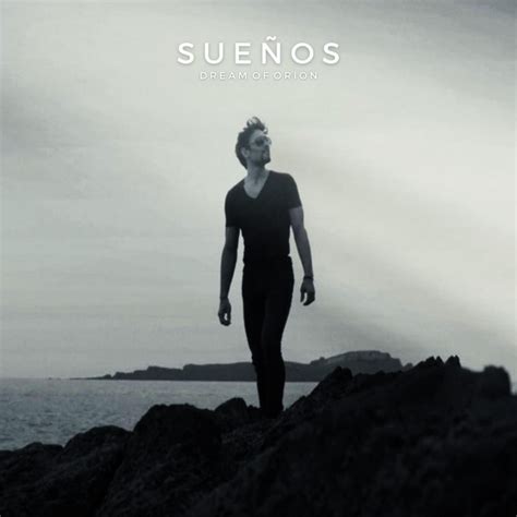 Sueños Song And Lyrics By Dream Of Orion Spotify
