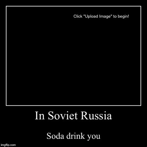 In Soviet Russia Imgflip