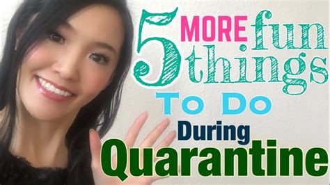 5 More Fun Things To Do During Quarantine Youtube