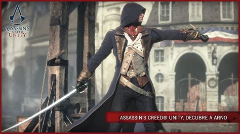 Assassin S Creed Unity Descubre A Arno Es Youtube