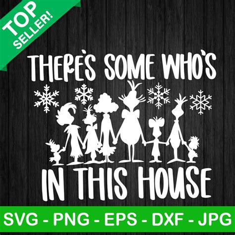 Theres Some Whos In This House Svg Grinch Christmas Svg Funny