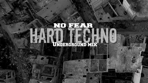 Hard Techno Mix Underground And Hard Techno No Fear Youtube