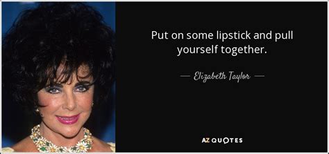 We just found your next instagram post. TOP 25 LIPSTICK QUOTES (of 261) | A-Z Quotes