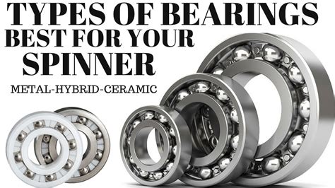Types Of Bearings For Spinners Whats Best For You Ceramic Metal