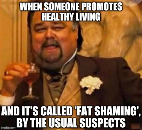 Image Tagged In Obesityfat Shamingfat Shamefeminismfeministshypocrites Imgflip