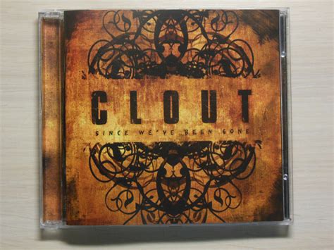 Clout Since Weve Been Gone 2005 Cd Discogs