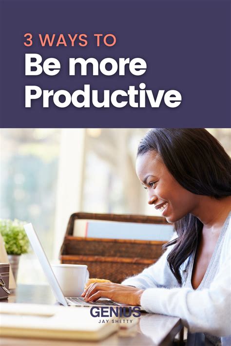 3 Things To Do To Become More Productive Tips On How To Be More