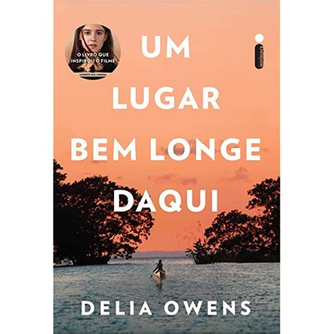 Delia Owens Um Lugar Bem Longe Daqui Shopee Brasil