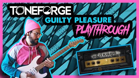 Toneforge Guilty Pleasure Doing What It Does Best Youtube