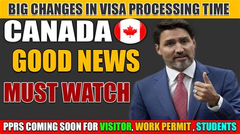 Canada Ircc Big Changes In Visa Processing Time Fast Pprs Canada