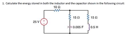 Solved 1 Calculate The Energy Stored In Both The Inductor