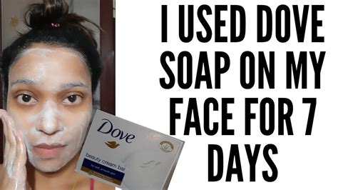 I Used Dove Soap On My Skin Everyday For One Week Youtube