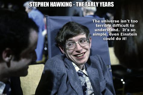 Stephen Hawking The Early Years Imgflip