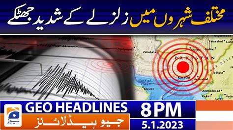 Geo News Headlines 8 Pm Earthquake In Pakistan 5 January 2023 Youtube