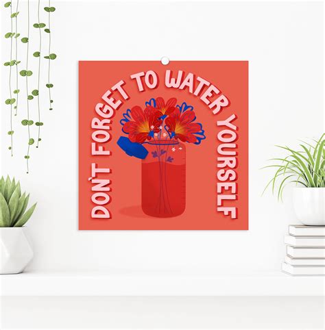 Dont Forget To Water Yourself Print Wall Art Etsy