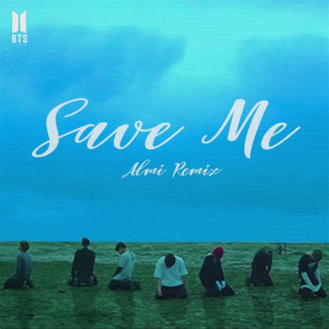 Bts 방탄소년단 Save Me Almi Remix By Almi Free Download On Toneden