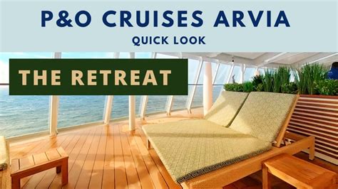 P O Cruises Arvia The Retreat Quick Look Youtube
