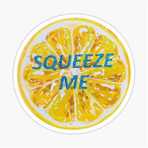 Lemon Squeeze Me Lemonade Stickers Redbubble