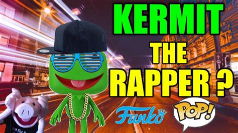 Kermit The Frog Funko Pop Kermit The Rapper Samthehamtv Youtube