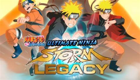 Buy Naruto Shippuden Ultimate Ninja Storm Legacy Steam