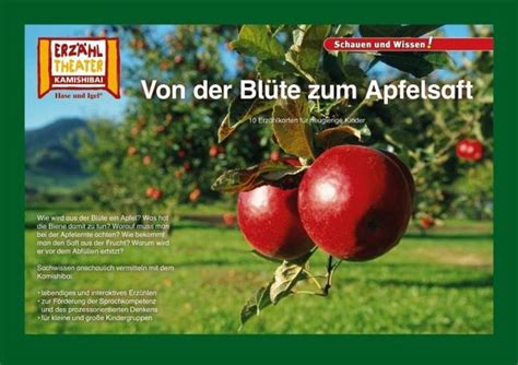 In den sauren apfel beißen (etwas unangenehmes notgedrungen tun). Kamishibai: Von der Blüte zum Apfelsaft - Bei bücher.de ...