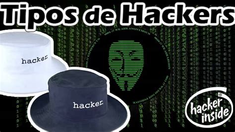 ¿que Tipos De Hacker Que Existen Yo Androide