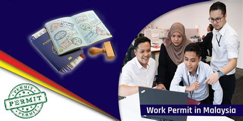 Work Permit In Malaysia Permit Types Eligibility Rules Regulations