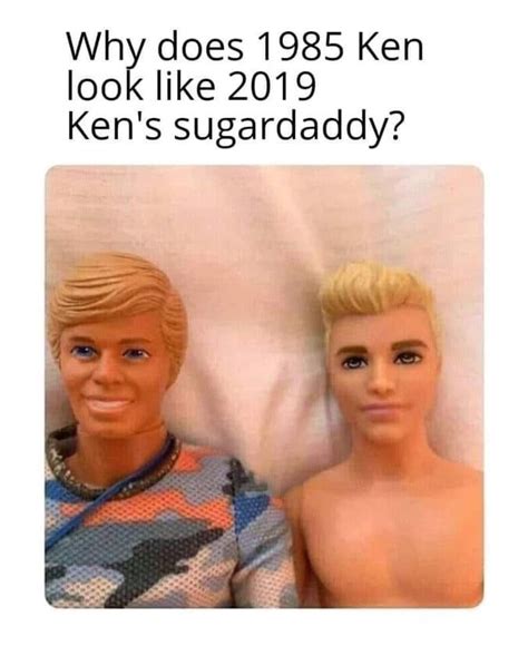 Ken Doll Funny Memes Funny Memes