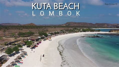 Kuta Beach Mandalika Lombok Drone View 2019 Wonderful Indonesia Youtube