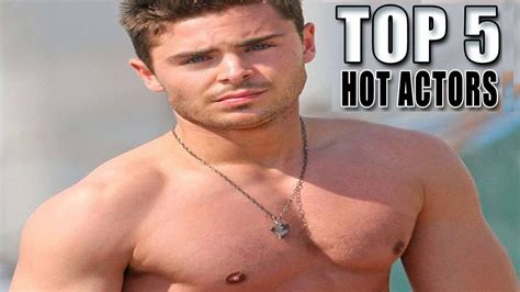 Top 5 Hottest Actors In Hollywood Top 5 Hot Actors In The World Youtube