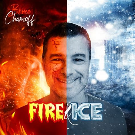 Stream Fire And Ice By Bruce Chamoff Listen Online For Free On Soundcloud