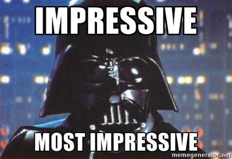 Impressive Most Impressive Darth Vader Meme Generator Immagini