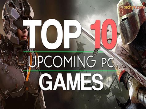 Top 10 Upcoming Pc Games In 2018