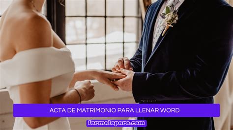 Acta De Matrimonio Para Llenar En Word Ejemplos Formatos
