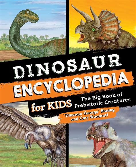 Dinosaur Encyclopedia For Kids Book By Dinosaur George Blasing