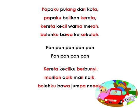 Bapaku pulang dari kota, bapaku belikan kereta, kereta kecil warna merah, bolehku bawa kesekolah. Papaku pulang dari kota lirik lagu.docx