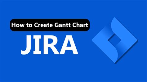 How To Create A Jira Gantt Chart 2022